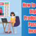 create digital products passive income