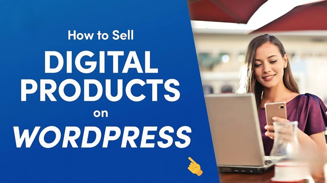 Sell Digital Downloads on WordPress