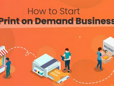 How to Start a Print-on-Demand Business: Step-by-Step Guide